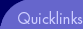 Quicklinks