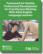 Framework for Quality Professional Development for Practitioners Working with Adult English Language Learners cover
